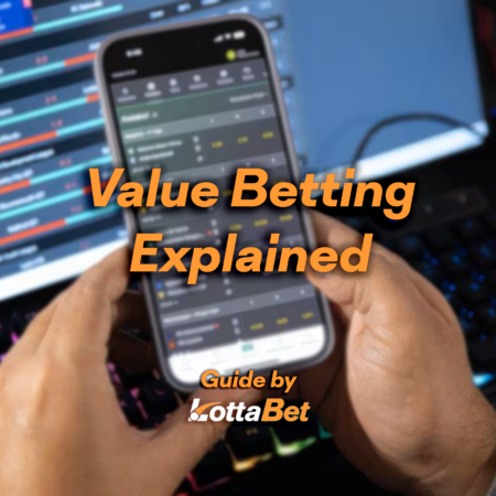 Value Betting Guide – How To Get The Most Value Out Of Making Bets